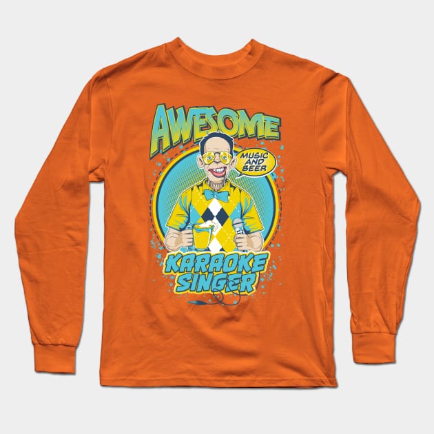 Karaoke Singer! Long Sleeve T-Shirt by Dark Planet Tees